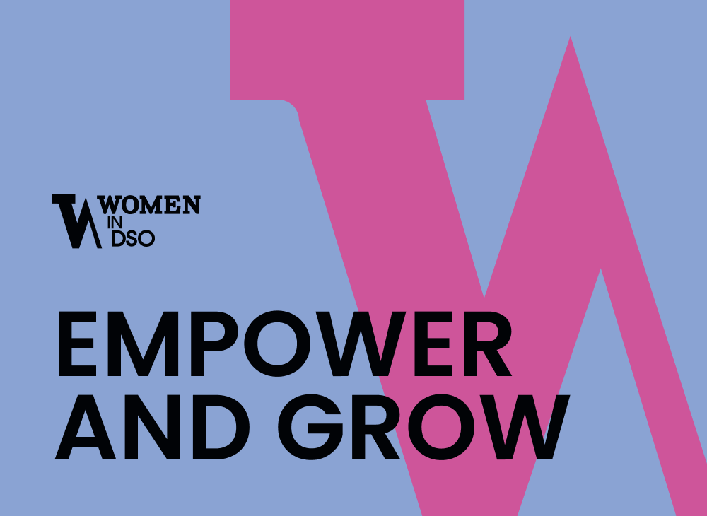 Empower and Grow - Women in DSO