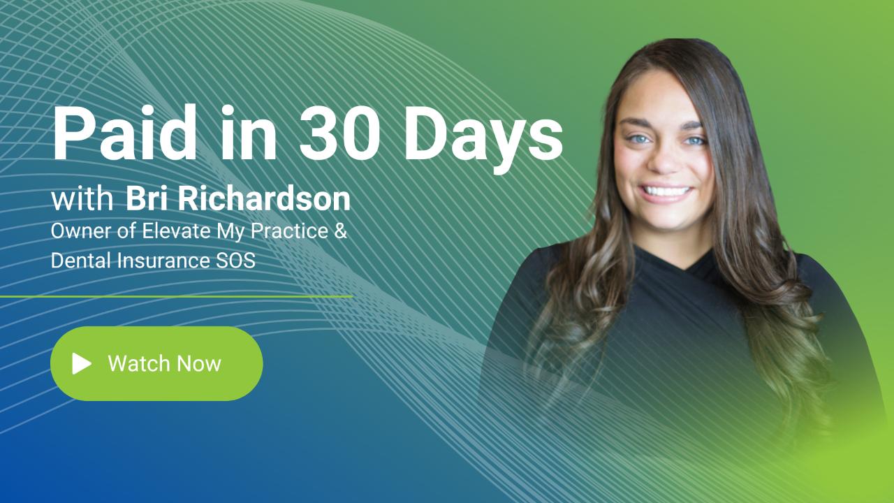 Paid in 30 Days with Bri Richardson Owner of Elevate My Practice & Dental Insurance SOS Watch now