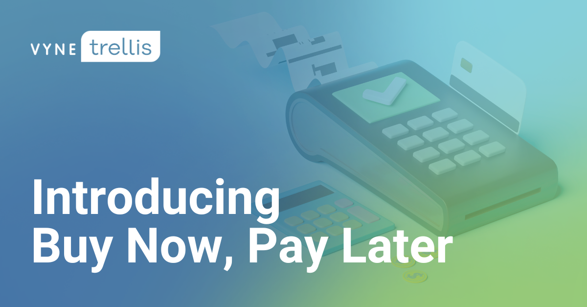 vyne trellis introducing buy now, pay later