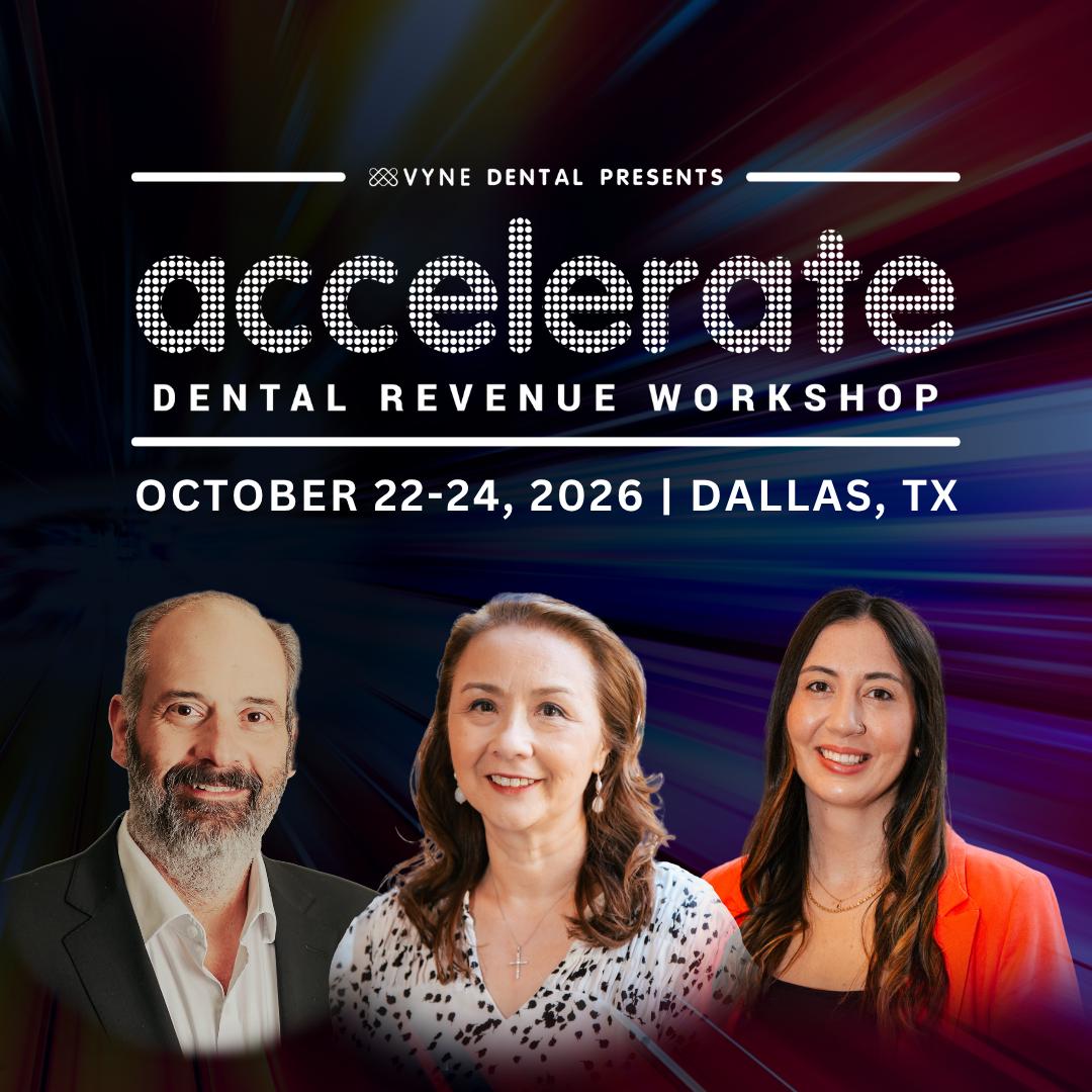 Vyne Dental Presents: Dental Revenue Workshop October 22-24, 2026 | Dallas, TX